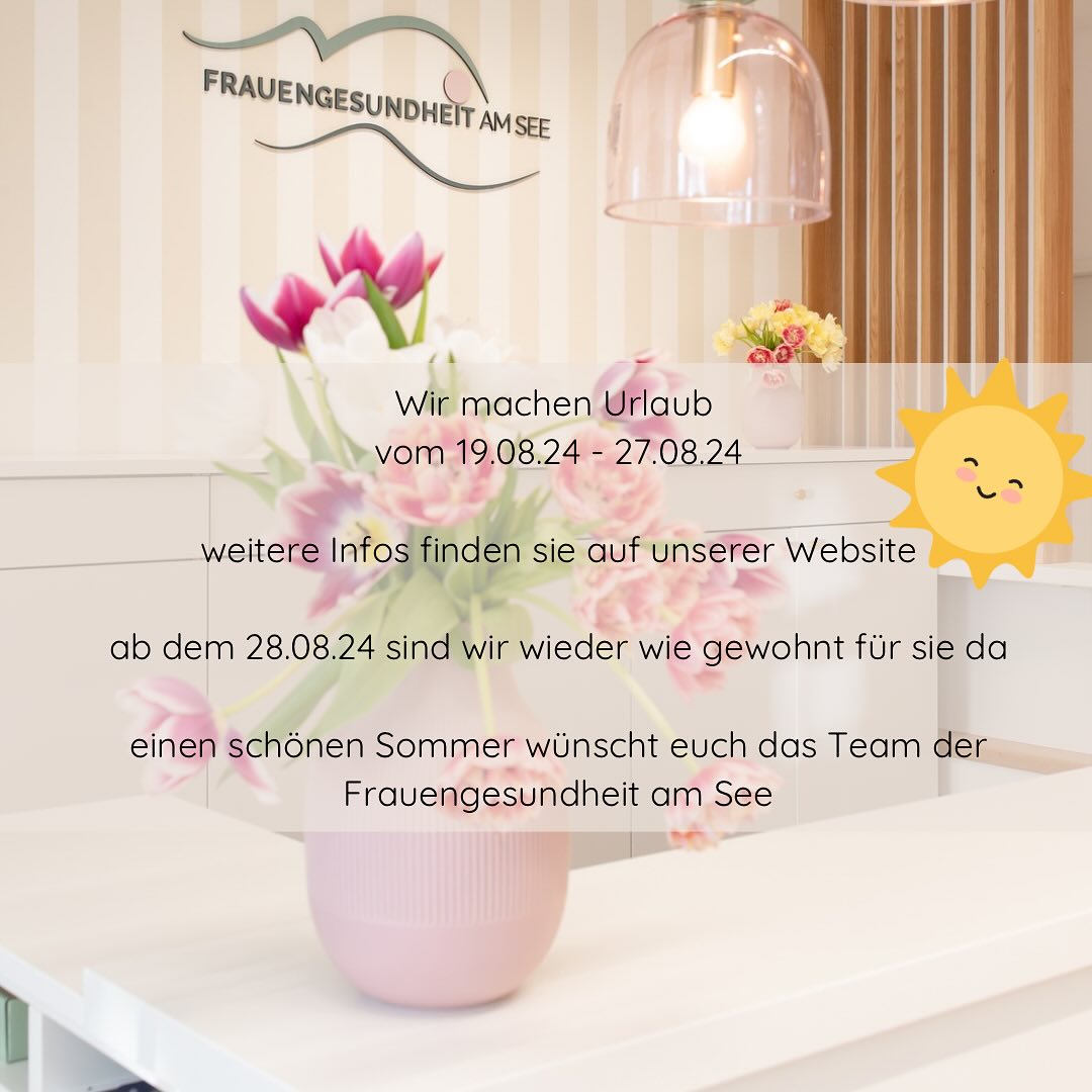 Liebe Patienten wir machen Sommerurlaub ☀️